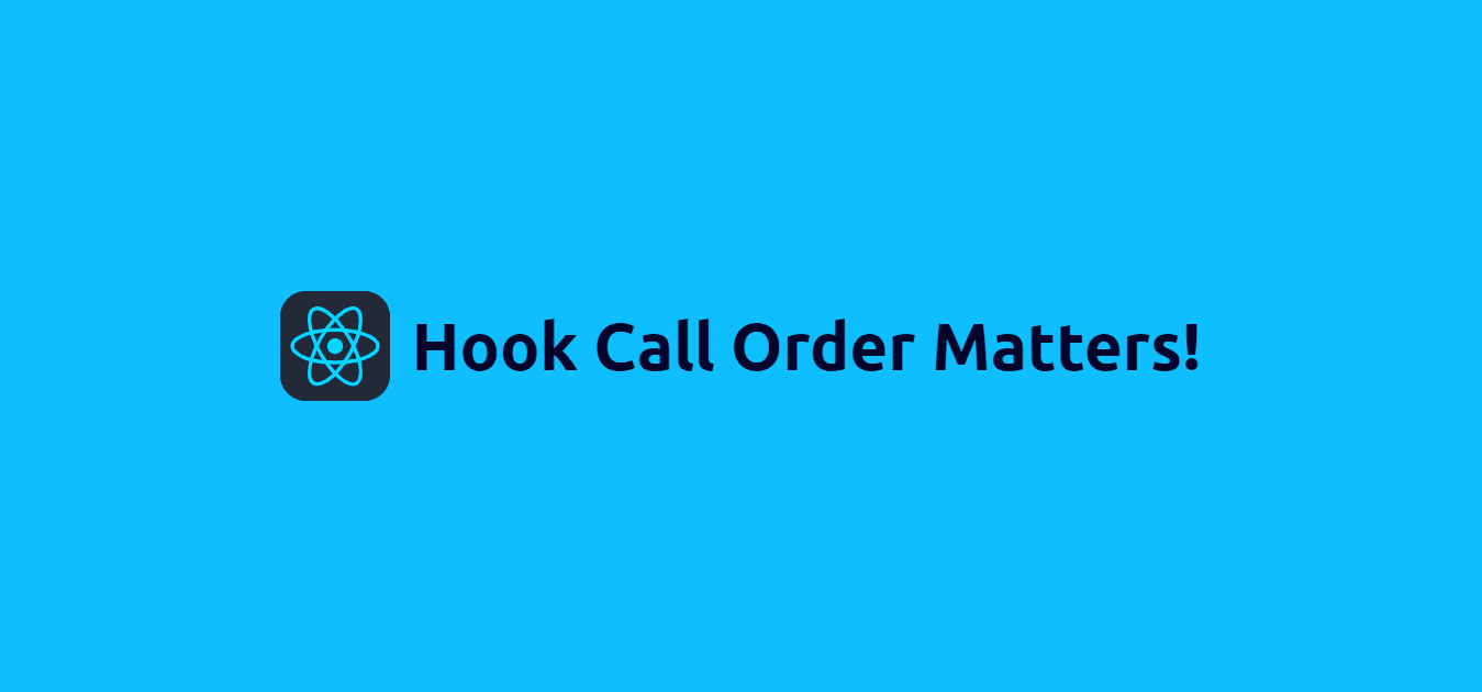 Hook Call Order Matters